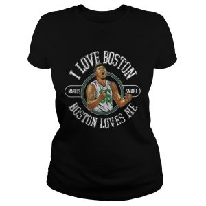 Marcus Smart I love boston boston loves me Ladies Tee