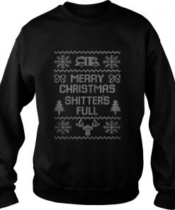 Merry Christmas Shitters Full Sweatshirt