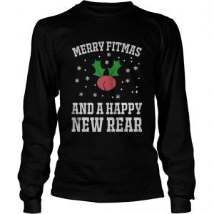 Merry Fitmas and a Happy New Year Longsleeve Tee