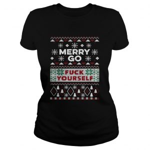 Merry go fuck yourself ugly Christmas Ladies Tee
