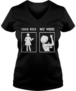 Metal Wife – Your Wife – My Wife Vneck