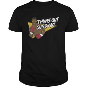 Mike Tyson – Thuns Out Guns Out Guys