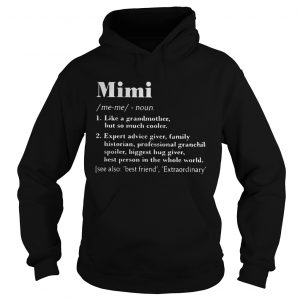 Mimi like a grandmother but so much cooler expert advice giver Hoodie