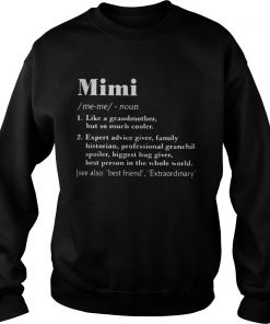 Mimi like a grandmother but so much cooler expert advice giver Sweatshirt