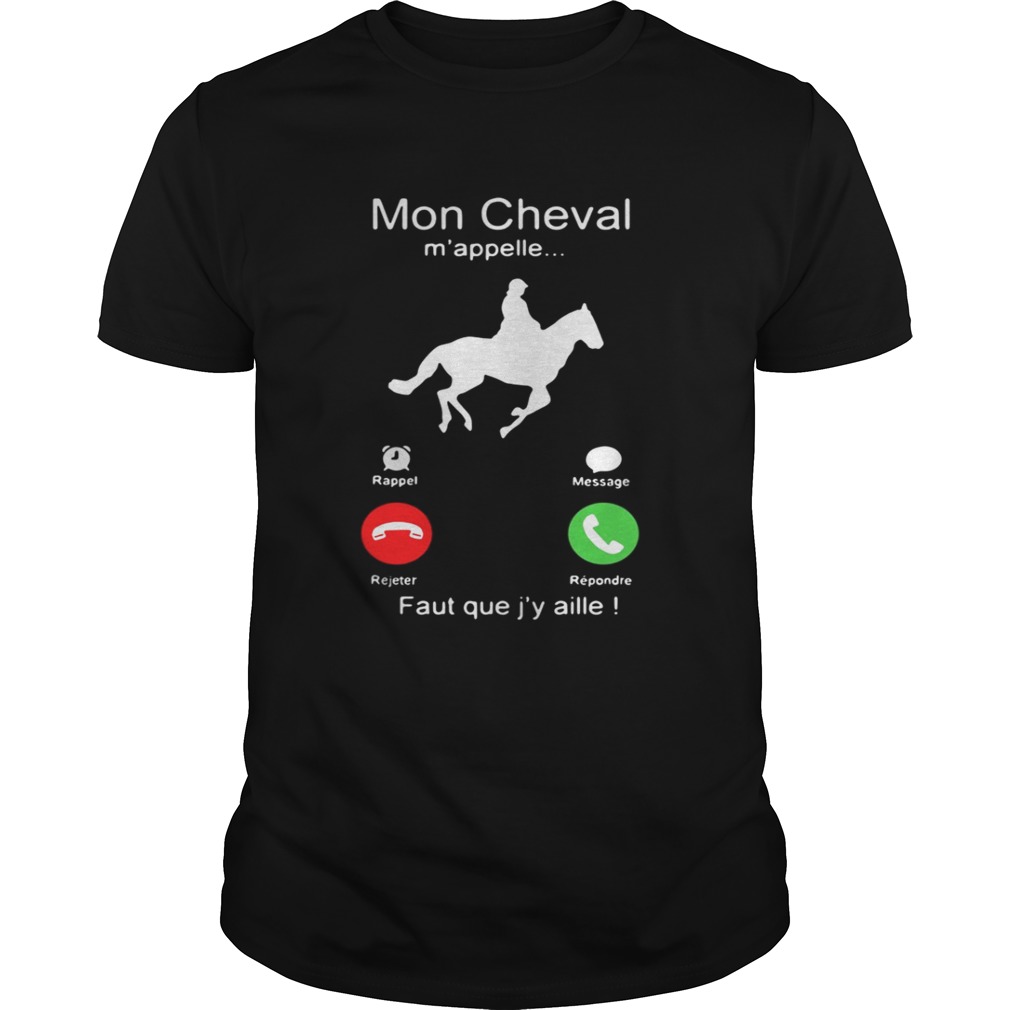 Mon Cheval m’appelle Faut que j’y aille shirt