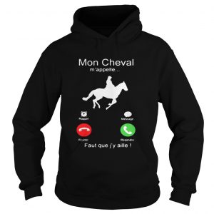 Mon Cheval m’appelle Faut que j’y aille Hoodie