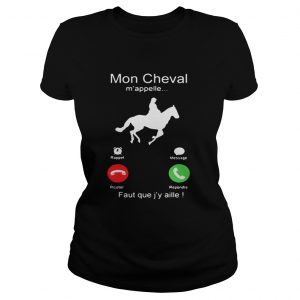 Mon Cheval m’appelle Faut que j’y aille Ladies Tee