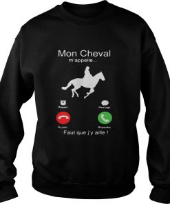 Mon Cheval m’appelle Faut que j’y aille Sweatshirt