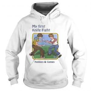 My First Knife Fight Hobbies & Games Ringer Hoodie