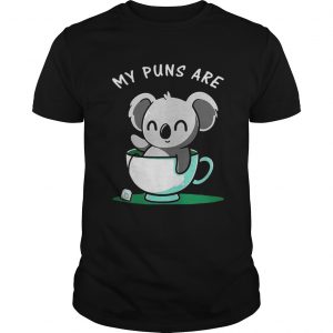 My Puns Are Koala-Tea Guys