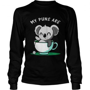 My Puns Are Koala-Tea Longsleeve Tee