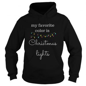 My favorite color is christmas lights Hoodie