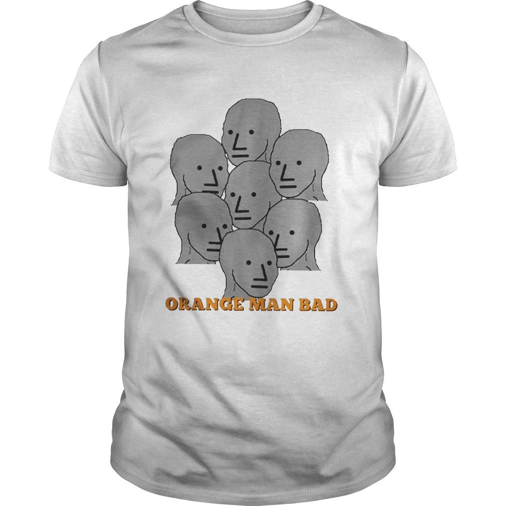 NPC Meme Grey Lives Group Think Orange Man Bad Shirt