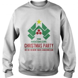 Nakatomi corp Christmas Party ho ho ho 1988 Sweatshirt