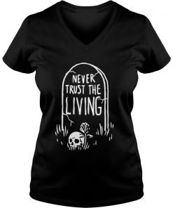 Never trust the living Vneck