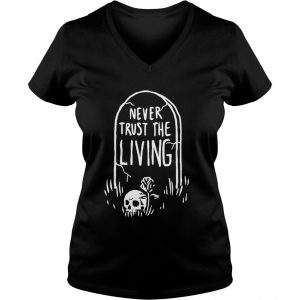 Never trust the living Vneck