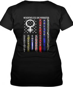 Nevertheless She Persisted American Corrections Dispatch EMS Nurse Firefighter Police Military Vneck