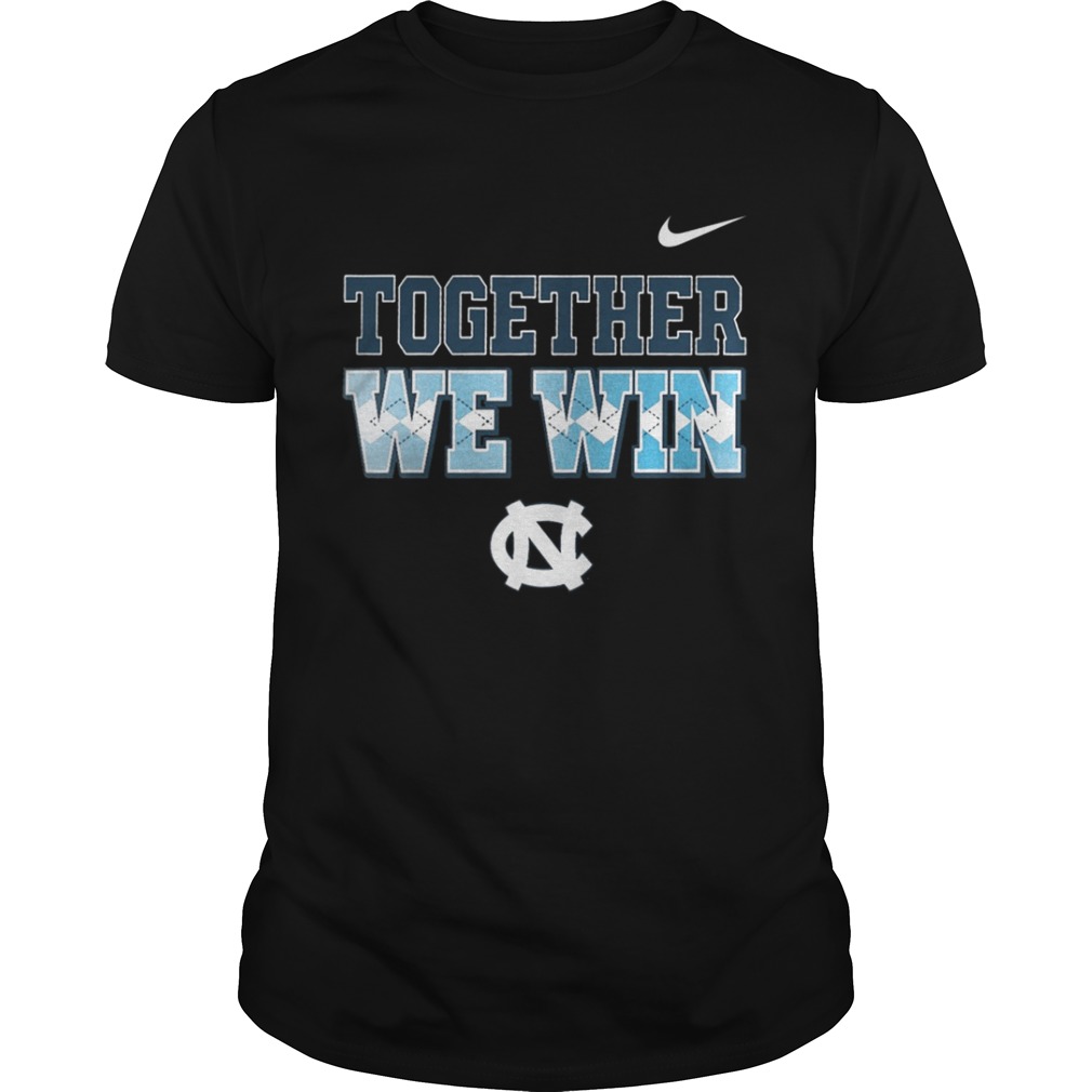Nike Carolina Tar Heels Together We Win Shirt 