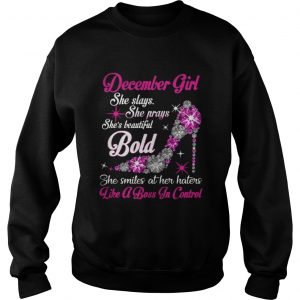 November Girl she slays she prays she’s beautiful bold she smiles at her haters Sweatshirt