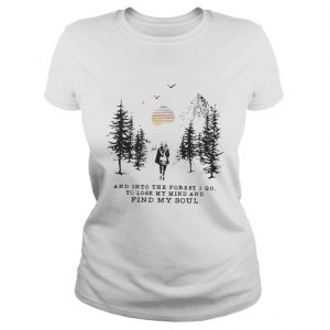 Official And into the forest i go to lose my mind and find my soul pine moon Ladies Tee