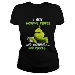 Official Grinch I hate morning people and mornings and people coffee Ladies Tee