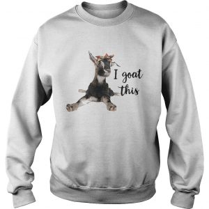 Official I Goat This Sweatshirt