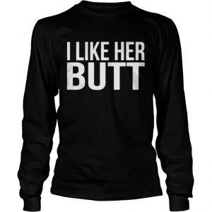 Official I like her butt Longsleeve Tee