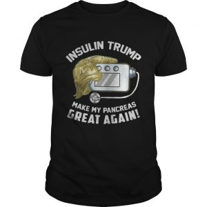 Official Insulin trump make my pancreas great again Guys