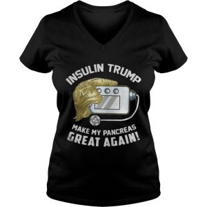 Official Insulin trump make my pancreas great again Vneck