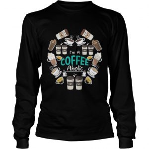 Official I’m A Coffee Aholic Longsleeve Tee