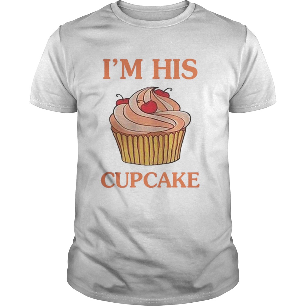 Official I’m his cupcake shirt