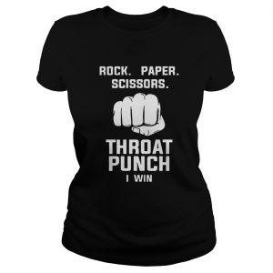 Official Rock Paper Scissors Throat Punch I Win Ladies Tee