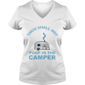 Official Thou shall not poop in the camper Vneck