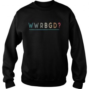 Official WWRBGD What would ruth bader ginsburg do Sweatshirt