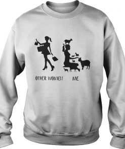Other woman like shopping me like farm Sweatshirt