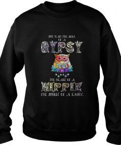 Owl She had the soul of a gypsy the heart of a hippie the spirit of a fairy Sweatshirt