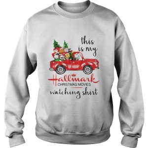 Peanuts Snoopy this is my Hallmark Christmas movies watching Sweatshirt