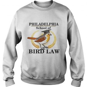 Philadelphia school of bird law Sweatshirt