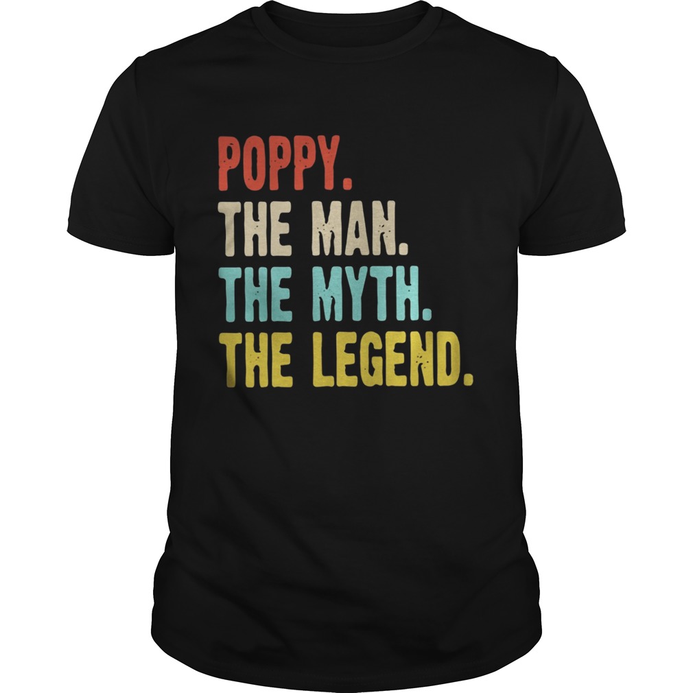 Poppy the man the myth the legend shirt