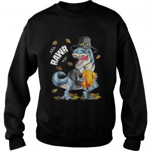 Rawr Dinosaur T rex Pilgrim Turkey Sweatshirt