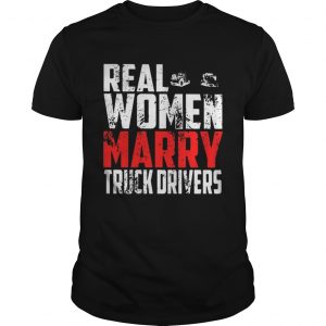 Real woman marry truck drivers Guys