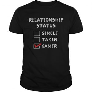 Relationship status single taken gamer Guys