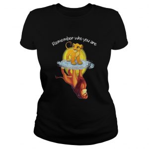 Remember Who You Are The Lion King Ladies Tee