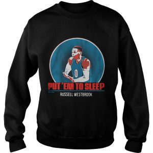 Russell Westbrook Put Em To Sleep Sweatshirt