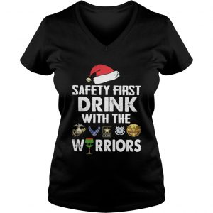 Safety First Drink With The Warrior Christmas Vneck