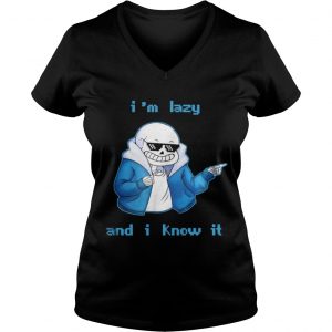 Sans Skeleton I’m lazy and I know it Vneck
