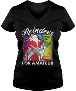 Santa Claus Husky Reindeer For Amateurs Sweat Vneck