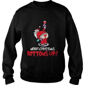 Santa Claus wine merry Christmas bottoms up Sweatshirt