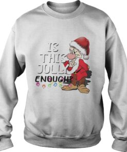Santa Is this Jolly Enough Christmas Sweatshirt