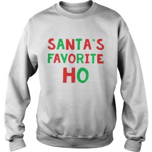 Santa’s favorite Ho Sweatshirt